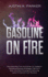 Gasoline On Fire: Stop Spending Time And Money On Instagram Marketing Business Strategies That Don't Work And Start Focusing On Delivering Leads To Improve Your Revenue