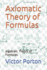 Axiomatic Theory of Formulas: Algebraic Theory of Formulas