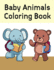 Baby Animals Coloring Book: Funny Image age 2-5, special Christmas design