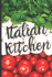 Blank Italian Recipe Book Journal-Italian Kitchen: Authentic Italian Cookbook Blank for Beginners, Kids, Everyone-Collect the Recipes You Love in...Cooking Book Journal-6" X 9" 101 Pages