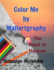 Color Me By Wallartgraphy