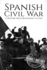 Spanish Civil War: a History From Beginning to End (History of Spain)