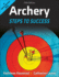 Archery: Steps to Success (Paperback Or Softback)