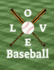 Baseball I Love Baseball Notebook: Journal for School Teachers Students Offices-College Ruled, 200 Pages (8.5" X 11")