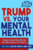 Trump Vs. Your Mental Health: Therapists Reveal What Will Calm Your Daily Anxiety in the Trump Era (Ask 3 Therapists)