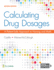 Calculating Drug Dosages a Patientsafe Approach to Nursing and Math
