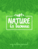 Nature is Home My Nature Journal: a 8.5 X 11 Journal With 100 Pages for You to Keep All of Your Nature Related Entries