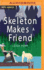 The Skeleton Makes a Friend (Family Skeleton Mystery)