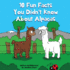 10 Fun Facts You Didn't Know About Alpacas: Amazing Alpaca Facts (Animal Fun Facts)