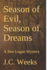 Season of Evil, Season of Dreams: in Open Dyslexic Font