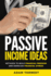 Passive Income Ideas: Methods to Build Financial Freedom and Demolish Financial