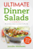 Ultimate Dinner Salads: 80 amazing recipes to promote healthy life