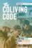 The Coliving Code: How to Find Your Tribe, Share Resources, and Design Your Life