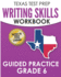 Texas Test Prep Writing Skills Workbook Guided Practice Grade 6: Full Coverage of the Teks Writing Standards