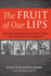 The Fruit of Our Lips