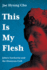 This is My Flesh