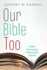 Our Bible Too