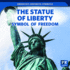 The Statue of Liberty: Symbol of Freedom (America's Favorite Symbols)