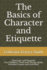 The Basics of Character and Etiquette: Character and Etiquette for Children, Teens and Young Adults Includes Games and Activities!