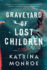 Graveyard of Lost Children: a Novel