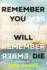 Remember You Will Die