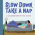 Slow Down, Take a Nap: a Celebration of the Siesta