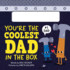 Youre the Coolest Dad in the Box