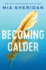 Becoming Calder (Acadia Duology, 1)