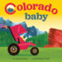 Colorado Baby: an Adorable & Giftable Board Book With Activities for Babies & Toddlers That Explores the Centennial State (Local Baby Books)