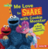 Me Love to Share With Cookie Monster: a Book About Generosity (Sesame Street  Character Guides)