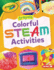 Crayola  Colorful Steam Activities Format: Paperback