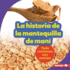 La Historia De La Mantequilla De Man (the Story of Peanut Butter) Format: Library Bound