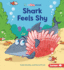 Shark Feels Shy Format: Library Bound