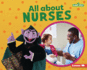 All About Nurses Format: Library Bound