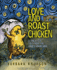 Love and Roast Chicken Format: Paperback