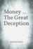 Money ... The Great Deception