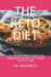 The Keto Diet: 21-Day Keto Diet Plan for Weightloss, Slimmer Waistline, Belly Fat Burning & Healthy Living