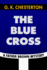 The Blue Cross By G. K. Chesterton: Super Large Print Edition of the Classic Father Brown Mystery Specially Designed for Low Vision Readers