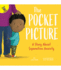 The Pocket Picture: a Story About Separation Anxiety