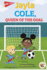 Good Sports: Jayla Cole, Queen of the Goal? Children's Book About Soccer, Friendship, and Good Sportsmanship, Grades K-3 Leveled Readers (32 Pgs)