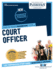 Court Officer: Passbooks Study Guide (Career Examination Series)