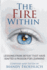 The Fire Within: Lessons From Defeat That Have Inspired a Passion for Learning