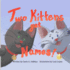 Two Kittens Get Names (a Two Kittens Book)