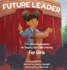 Future Leader: 7 Prophetic Declarations for Shaping Your Child's Identity (for Girls)