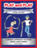 Play and Play: Learn How to Play the Piano and Keyboard Using a Fun and Easy Method Student Edition