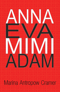 Anna Eva Mimi Adam