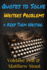 Quotes to Solve Writers' Problems and Keep Them Writing: a Collection of Quotes and Notes on Writing, Writers' Block, Rejection and Why Writers Continue Writing