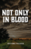 Not Only in Blood