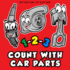1-2-3 Count With Car Parts (123 Baby Book, Children's Book, Toddler Book, Kids Book)