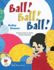 Ball Ball Ball a Picture Book to Inspire Sensory Awareness 1 Happy Heads